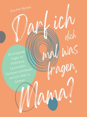cover image of Darf ich dich mal was fragen, Mama?